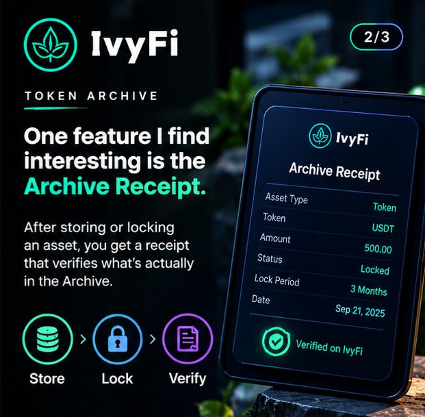 Big_Issy01's tweet photo. @IvyFi_io One feature I find interesting is the Archive Receipt.

After storing or locking an asset, you get a receipt that verifies what’s actually in the Archive.

Store → Lock → Verify. 🌿

@IvyFi_io https://t.co/fjb6L7e6dG