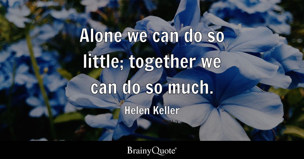 BrainyQuote's tweet photo. "Alone we can do so little; together we can do so much." - Helen Keller

https://t.co/csso9dKw9t

Helen Keller was an American author, lecturer, and disability rights advocate who lost her sight and hearing as a toddler and, with the help of her teacher Anne Sullivan, learned to read, write, and speak. She became the first deafblind person to earn a bachelor's degree, wrote more than a dozen books including "The Story of My Life," and championed causes such as women's suffrage and the rights of people with disabilities. (1880-1968)
