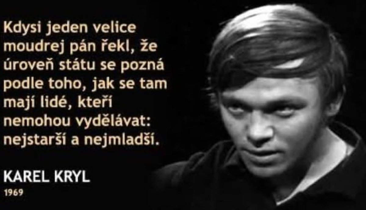 Gee2eR's tweet photo. #citaty #karelkryl #deti #seniori #duchodci #vydelek #spolecnost #stat  #volby https://t.co/a3FOEukdJY
