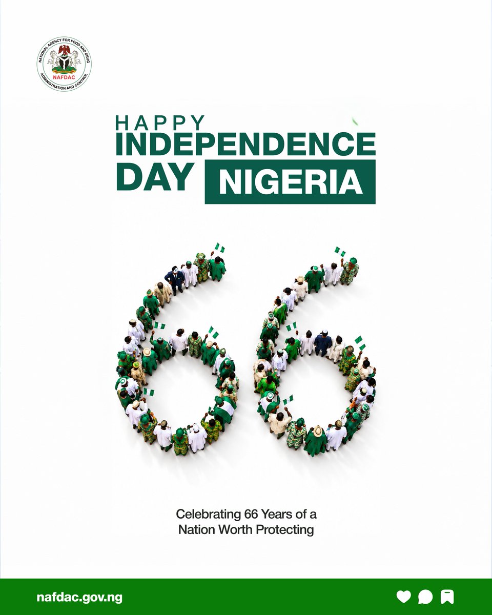 NafdacAgency's tweet photo. 🇳🇬 Happy 66th Independence Day, Nigeria!

As we celebrate 66 years of nationhood, NAFDAC reaffirms its commitment to safeguarding the health of Nigerians and protecting consumers through effective regulation of food, medicines and other regulated products.

To the nation we serve, Happy Independence Day!