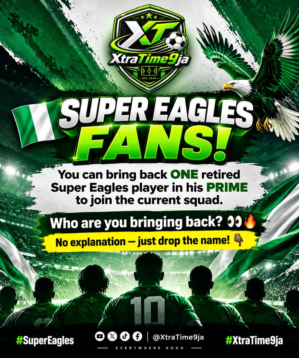 XtraTime9JA's tweet photo. 🇳🇬 SUPER EAGLES FANS! 🦅

You can bring back ONE retired Super Eagles player in his PRIME to join the current squad.

Who are you bringing back? 👀🔥

No explanation  just drop the name! 👇

#SuperEagles #XtraTime9ja https://t.co/OIYCgEL7VE