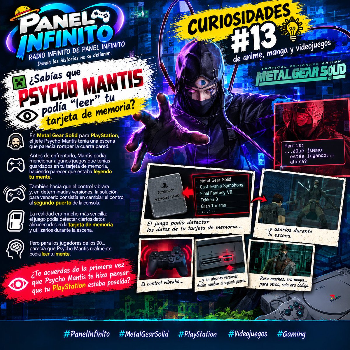 AlxLo03's tweet photo. 📡 PANEL INFINITO — CURIOSIDAD #13
🎮 ¿Sabías que Psycho Mantis podía “leer” tu tarjeta de memoria? 👁️
En Metal Gear Solid para PlayStation, el jefe Psycho Mantis tenía una escena que parecía romper la cuarta pared.
#PanelInfinito #MetalGearSolid #PlayStation #Videojuegos #Game https://t.co/C2hqnK3pYx