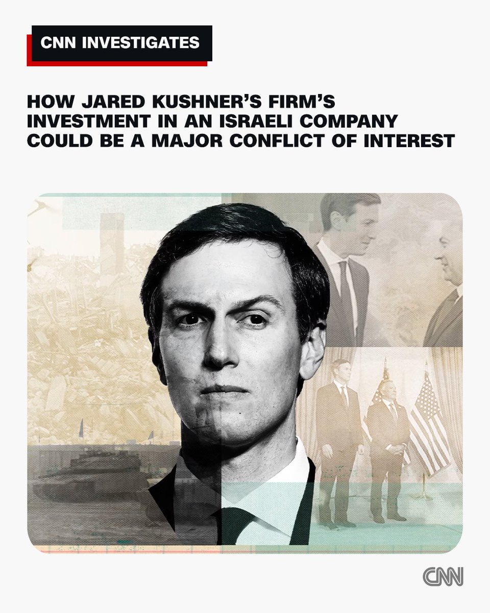 CNN's tweet photo. A CNN investigation has found that while Jared Kushner acted as a key Middle East peace negotiator, his private equity firm held the largest stake in an Israeli company backing businesses tied to Israel's military campaign in Gaza, including its largest arms manufacturer. https://t.co/zPxwBqGzs0