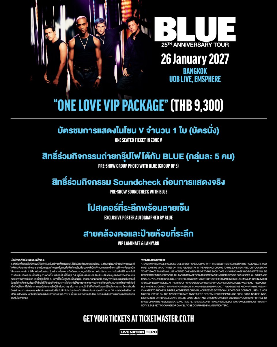 livenationth's tweet photo. การกลับมาของเหล่าแด๊ดดี้ เจ้าของ “One Love” ในใจคุณ
Blue 25th Anniversary Tour in Bangkok
🗓️ เปิดแสดง 26 ม.ค. 2570 | ยูโอบีไลฟ์ เอ็มสเฟียร์

🎫 จำหน่ายบัตร
• พรีเซลมาสเตอร์การ์ด: 14 ต.ค. (10:00 น.) - 15 ต.ค. (10:00 น.) ที่ https://t.co/PKQaYFBYRU
• พรีเซลยูโอบีมาสเตอร์การ์ด: 15 ต.ค. (12:00 - 22:00 น.) ที่ https://t.co/PKQaYFBYRU
• พรีเซลไลฟ์ เนชั่น เทโร: 16 ต.ค. (10:00 - 22:00 น.) ที่ https://t.co/qRi7s5sBK7 ค้นหาอีเวนต์ “Blue” สมัครสมาชิกฟรี!
• จำหน่ายบัตรทั่วไป: 17 ต.ค. (10:00 น. เป็นต้นไป) ที่ https://t.co/PKQaYFBYRU

***ลูกค้าจะต้องสมัครบัญชีและซื้อบัตรผ่าน https://t.co/HaijSfRxeo เท่านั้น การแสดงนี้ไม่มีการจำหน่ายบัตรที่เคาน์เตอร์ไทยทิคเก็ตเมเจอร์ และจะได้รับ Mobile Ticket เพื่อใช้เข้าชมการแสดง (ไม่มีการออกบัตรกระดาษ)***

📌 หมายเหตุ:
• ผู้ชม 1 ท่าน ต้องใช้ 1 ชื่อ-นามสกุล ที่พิมพ์ด้วยตัวอักษรภาษาอังกฤษ ต่อบัตร 1 ใบ (ห้ามใช้ชื่อซ้ำ)
• การซื้อบัตรทางเว็บไซต์ในวันที่ 14 ต.ค. - 17 ต.ค. 2569 โปรดกดรับคิวซื้อบัตรได้ที่หน้าเว็บไซต์ https://t.co/HaijSfRxeo ล่วงหน้า 1 ชั่วโมงก่อนเปิดจำหน่าย ตรวจสอบขั้นตอนการรับคิวที่ https://t.co/HaijSfRxeo
• รอบพรีเซลเปิดจำหน่ายทุกราคาบัตร โดยมีจำนวนจำกัดในแต่ละรอบ
• การสมัครสมาชิกเพื่อรับสิทธิ์พรีเซลมาสเตอร์การ์ด บุโอบีมาสเตอร์การ์ด และไลฟ์ เนชั่น เทโร ไม่ได้เป็นการรับรองว่าท่านจะสามารถซื้อบัตรเข้าชมการแสดงได้แต่อย่างใด ทั้งนี้ขึ้นอยู่กับจำนวนบัตรพรีเซลส์ที่เปิดขายในช่วงเวลานั้น ๆ ด้วย ซื้อก่อนมีสิทธิ์ก่อน
• รอบพรีเซลสำหรับไลฟ์ เนชั่น เทโร: ซื้อบัตรได้ 6 ใบ ต่อ 1 การสั่งซื้อ
• รอบจำหน่ายบัตรทั่วไป: ซื้อบัตรได้ 6 ใบ ต่อ 1 การสั่งซื้อ
• การมองเห็นในบางโซนและบางที่นั่งอาจถูกจำกัด เนื่องจากรูปแบบของการแสดง โครงสร้างของเวที รวมไปถึงอุปกรณ์ต่างๆ จากการแสดง ขอสงวนสิทธิ์ในการยกเลิกหรือขอเงินคืนจากเหตุผลดังกล่าว
•⁠ เงื่อนไขเป็นไปตามที่ผู้จัดฯ กำหนด

The daddies behind the “One Love” that lives in your heart are back.
Blue 25th Anniversary Tour in Bangkok
🗓️ 26 January 2027 | UOB Live, Emsphere

🎫 Ticket Sales
• Mastercard Presale: 14 Oct (10AM) – 15 Oct (10PM) at https://t.co/PKQaYFBYRU
• UOB Mastercard Presale: 15 Oct (12PM – 10PM) at https://t.co/PKQaYFBYRU
• Live Nation Tero Presale: 16 Oct (10AM – 10PM) at https://t.co/qRi7s5sBK7. Search for the event “Blue” and sign up for free!
• General Onsale: 17 Oct from 10AM onwards at https://t.co/PKQaYFBYRU

***A Ticketmaster account is required. Tickets are available exclusively at https://t.co/HaijSfRxeo. Mobile Tickets only - no ThaiTicketMajor outlet sales or physical tickets.***

📌 Note:
• Each attendee must use one English first and last name per ticket (duplicate names are not allowed).
• For online purchases from 14 Oct - 17 Oct 2026, please obtain a ticket queue 1 hour before the sale time on the website https://t.co/HaijSfRxeo. Check the queueing process at https://t.co/HaijSfRxeo.
• Presale rounds offer all ticket price categories, with limited availability in each round.
• Holding a Mastercard, UOB Mastercard, or signing up for a Live Nation Tero membership to access the presale does not guarantee that you will be able to purchase tickets. Ticket purchases are subject to the number of presale tickets available during the applicable presale period and will be allocated on a first-come, first-served basis.
• Mastercard Presale: 1 Mastercard can purchase up to 6 tickets per transaction.
• UOB Mastercard Presale: 1 UOB Mastercard can purchase up to 6 tickets per transaction.
• Live Nation Tero Presale: Up to 6 tickets per transaction.
• General OnSale: Up to 6 tickets per transaction.
•⁠ ⁠Views from some areas/seats may be obstructed due to performance design, stage structures, camera and show equipment depending on the location of your seat. Ticket cancellations, changes, or refunds will not be available for view restriction reasons.
•⁠ ⁠Terms and conditions are subject to change without prior notice. Promoter’s decisions are final.

#Blue
#DuncanJames
#SimonWebbe
#LeeRyan
#AntonyCosta
#Blue25thTourBKK
#BLUEBKK2027
#LiveNationTero