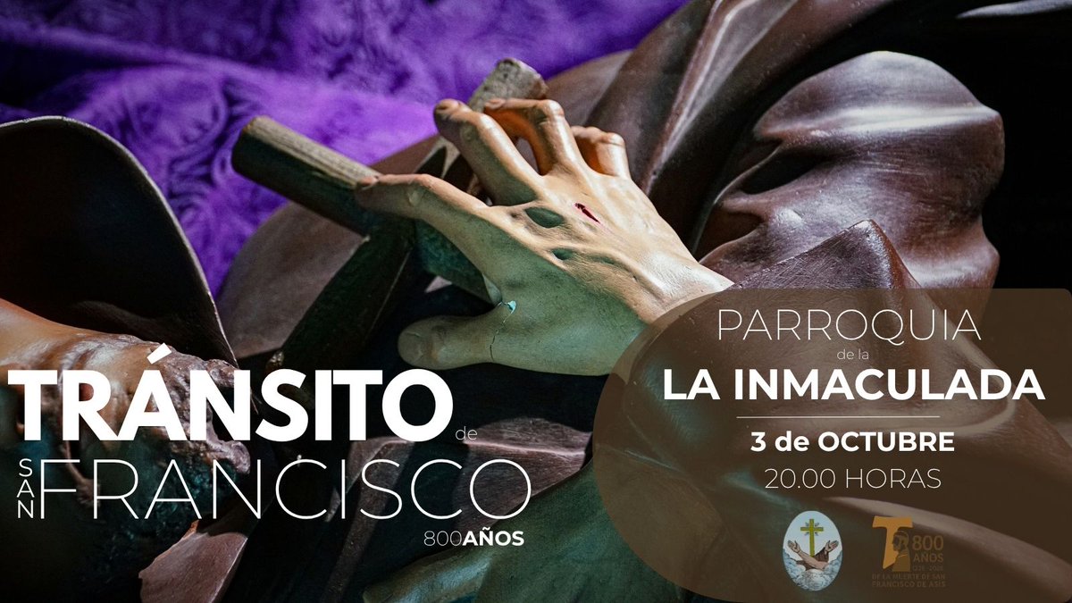 OFSCruzdesnuda's tweet photo. TRÁNSITO DE SAN FRANCISCO
Mañana celebraremos el 800 Aniversario del Tránsito de Nuestro Seráfico Padre San Francisco.

🗓️ Sábado 3 de octubre
⛪️ Parroquia de La Inmaculada
🕤 20:00 horas

#jubileoSFO https://t.co/7Y1XzD8tOT