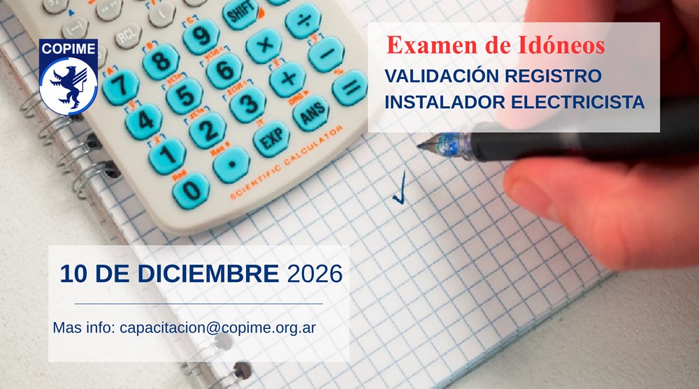copimeorg's tweet photo. Examen de Idóneos: Validación Registro Instalador Electricista
Dirigido a quienes cuentan con Registro Provisorio

📅Fecha: 10/12/2026 - 18:30 hs
Modalidad: Presencial
Lugar: Bme. Mitre 1617 8° piso CABA

ℹ️Más info https://t.co/e07iKs51oz
📧Consultas: capacitacion@copime.org.ar https://t.co/Sjl8s1rMbJ