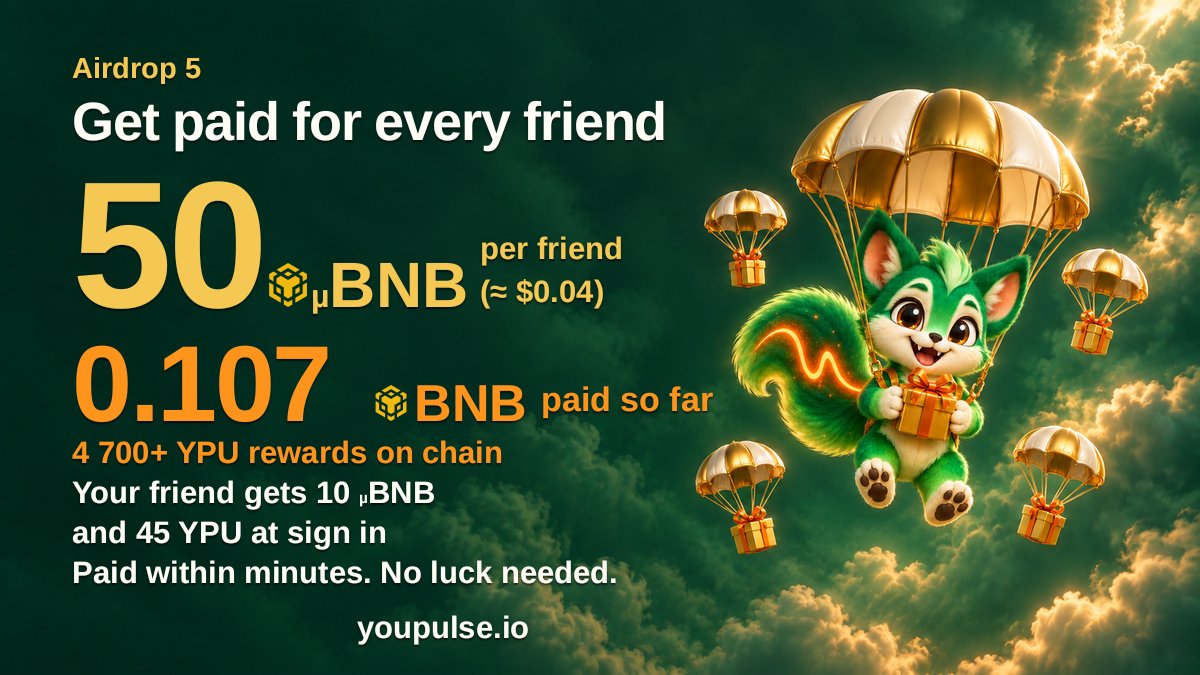 YouPulseX's tweet photo. 🪂 Airdrop 5 by YouPulse 💚

Get paid for every friend

💰 Raised from 40 to 50 µBNB per friend (0.00005 BNB, about $0.04), paid within minutes
🎁 Your friend gets 10 µBNB and 45 YPU at sign in
♾ No luck needed, no minimum withdrawal
✅ Paid so far: 0.107 BNB, 4 700+ YPU rewards on chain
👍 Like, repost and comment, it helps every friend find us

Your link is in your YouPulse profile.
Links in the first reply.

#BNB #Airdrop #Crypto #YouPulse