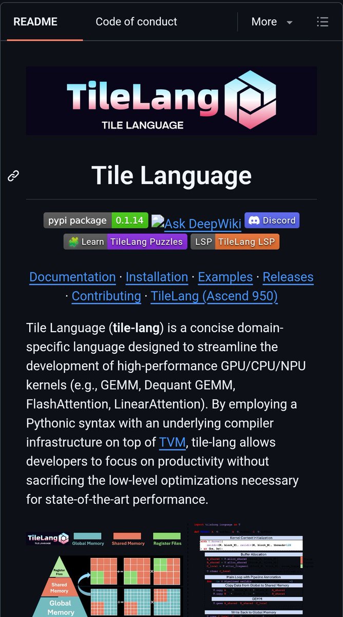 RituWithAI's tweet photo. 🚨 Someone built a language that writes GPU kernels at the speed CUDA experts used to need years to master.

Python syntax. Hand-tuned performance. One language, seven chip architectures.

It's called TileLang. 420 companies already using it in production. And the gap it closes is the one every AI company has been quietly bleeding money over.

Here's the problem nobody talks about.

Writing a fast GPU kernel — the actual low-level code that makes matrix multiplication or attention run efficiently on hardware — normally takes a CUDA specialist weeks. These engineers are rare, expensive, and every major lab fights over the same small pool of them.

The alternative is using a generic framework that's 2-5x slower because it wasn't hand-tuned for your specific operation and hardware.

TileLang lets you write Python that compiles down to kernels as fast as the hand-written CUDA.

Here's what that actually looks like.

@tilelang.jit
def matmul_relu(A, B, block_M=128, block_N=128, block_K=32):
    with T.Kernel(...) as (bx, by):
        A_shared = T.alloc_shared((block_M, block_K), T.float16)
        for k in T.Pipelined(...):
            T.copy(A[...], A_shared)
            T.gemm(A_shared, B_shared, C_local)

Readable. Pythonic. And it compiles to a FlashAttention-speed kernel underneath.

Here's why seven architectures in one language is the real headline.

NVIDIA CUDA. AMD ROCm. Apple Metal. Huawei Ascend 950 — just added this week. LLVM CPU. WebGPU. The entire AI chip landscape we've been covering all session — NVIDIA, AMD, Qualcomm's Tenstorrent, every hardware vendor racing to compete — TileLang writes one kernel, targets all of them.

You don't rewrite your attention kernel when you switch from H100 to MI300X. You compile the same code for a different target.

Here's the benchmark that matters.

DeepSeek MLA decoding on H100. FlashAttention performance matching hand-optimized implementations. GEMM performance competitive across RTX 4090, A100, H100, and MI300X — the exact chips every lab is fighting over compute allocation for right now.

Here's who's already shipping with it.

DeepSeek V3.2 and V4 kernels. The models topping every benchmark we've covered this session — built on TileLang.

One command:

pip install tilelang
23 releases. From Peking University, with Microsoft Research collaboration. Apache 2.0.

The language that makes "which chip do we optimize for" a solved problem.

100% Open Source.

GitHub link in the comments 👇