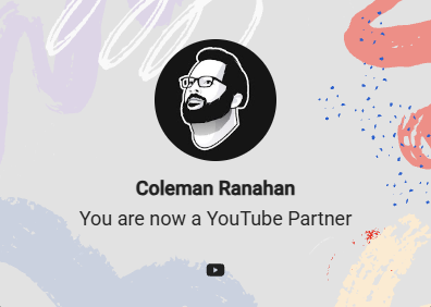 colemanranahan's tweet photo. EEEEEEEEEEEEEEE. Today I'm officially a @YouTube partner! This was a LOT of work and a lot of time spent making this happen but it wouldn't have been possible at all without people watching and helping me out. #YouTubePartnerProgram https://t.co/y89IcL3ZzG