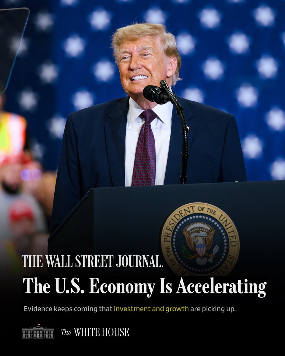 WhiteHouse's tweet photo. 📰 "The U.S. Economy Is Accelerating: Evidence keeps coming that investment and growth are picking up." @WSJ https://t.co/YJemSrTiOS