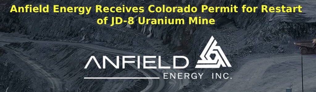 capital10x's tweet photo. Anfield Energy Receives Colorado Permit for Restart of JD-8 Uranium Mine ⛏️ $AEC #URANIUM 

◾️Colorado Permit received, only federal review remaining before restart
◾️Restart of JD-8 mine planned by end of Q2 2027
◾️Anfield on track to produce 1.3mm lbs per year of U3O8 by YE2027

Press Release: https://t.co/YGbWKkPvqL

Disclosure: Distributed on behalf of Anfield Energy