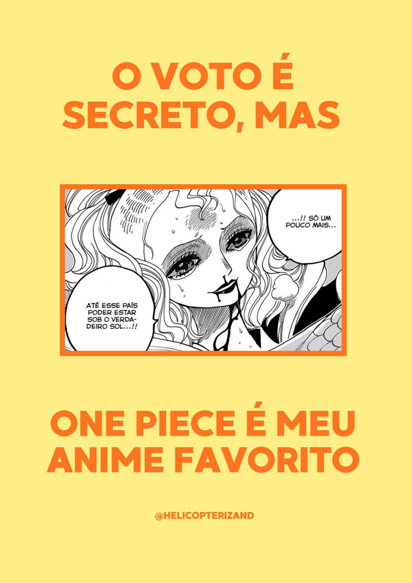 helicopterizand's tweet photo. O voto é secreto, mas one piece é meu anime favorito! (PARTE 1) https://t.co/10JYsHQwfn