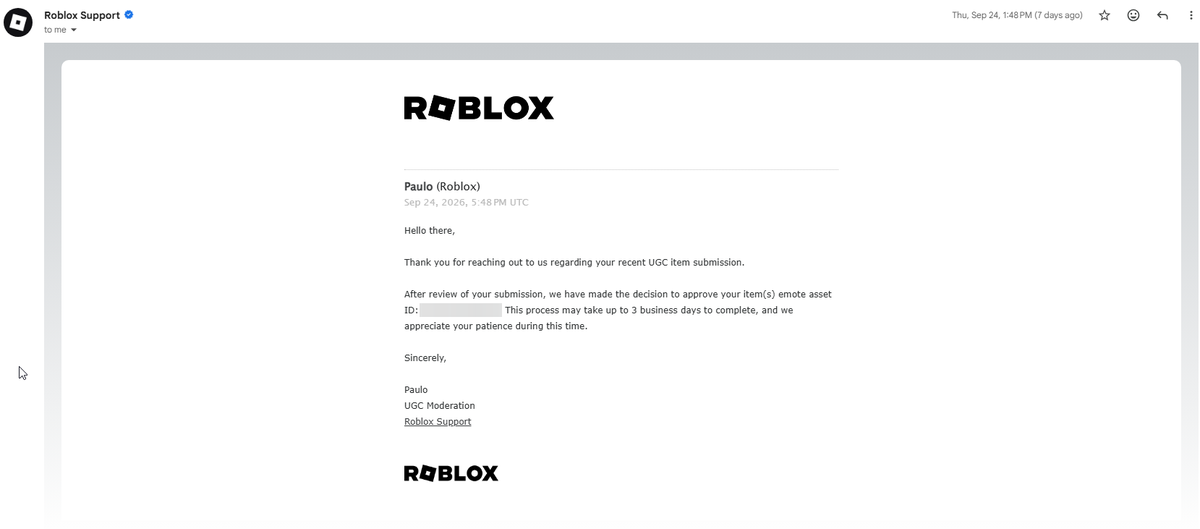 cutiest's tweet photo. Roblox support is genuinely getting out of hand.

One of my emotes, with 300,000 sales that has been up for sale since August of 2025 when emotes first came out, has been wrongfully taken down. 

9 days ago, it was taken down for "Spam", and my appeal through Help & Safety was accepted. The item was never reinstated to the website, so I then contacted support like normal for asset appeals. 

Over the course of 9 days, I have been going in a loop with Roblox support after they had claimed on three separate occasions that my appeal was accepted, and I can expect the item to be reinstated after 3 days. After 3 days, the item still was not back up so I replied again for further updates. 

Yesterday, I got an update saying they can no longer accept my appeal (that had already been accepted three times), because my emote depicted "Terrorism" and "Violent Extremism". This is a completely different reason from their original takedown for "Spam". There are still copies of my emote up now, profiting off of my content, so clearly it is not an issue stemming from the asset itself, otherwise they all would have been taken down. I cannot even DMCA because my own asset is moderated.

Roblox support has genuinely gotten so ridiculous and has made it nearly impossible for real creators to appeal mistakes that Roblox has made. I don't even know what to do from here, and it significantly impacts my revenue. 
If anyone is able to help or has any advice, it is much appreciated!
#Roblox #RobloxUGC #RobloxDev @Roblox