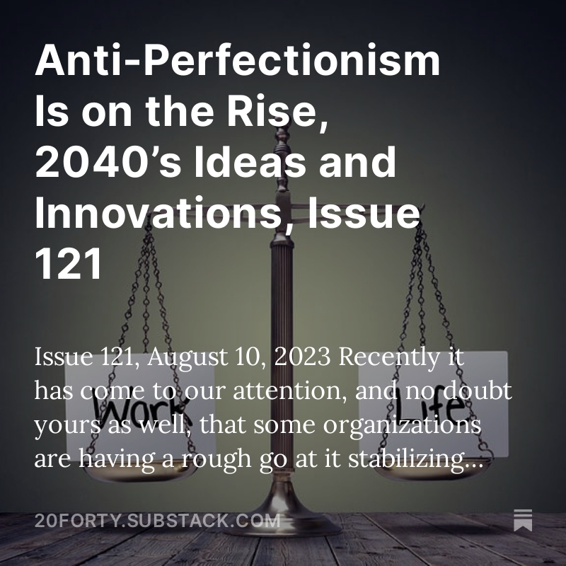 HumanFactorPod's tweet photo. Anti-Perfectionism Is on the Rise, 2040’s Ideas and Innovations, Issue 121
#work2023 #balance #worklife #perfectionism #command #control #action #response #excellence #leadership #reassessment
https://t.co/GP6hvYBgnB https://t.co/JRQsEMEWbL
