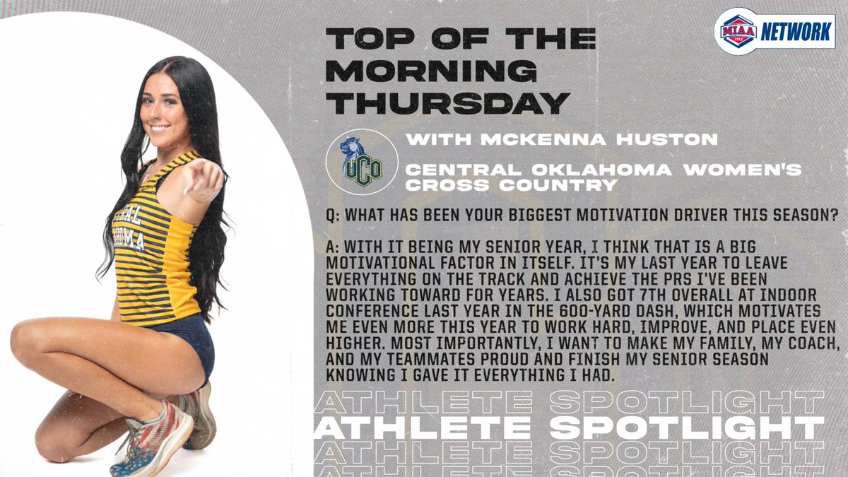 TheMIAANetwork's tweet photo. 𝐓𝐨𝐩 𝐨𝐟 𝐭𝐡𝐞 𝐌𝐨𝐫𝐧𝐢𝐧𝐠 𝐓𝐡𝐮𝐫𝐬𝐝𝐚𝐲, part 4⃣

Wrapping up this week's athlete spotlights is Central Oklahoma's McKenna Huston! Read below to see what her biggest motivation driver has been this season. ⤵️🏃‍♀️

#BringYourAGame https://t.co/2sA27i3T9F