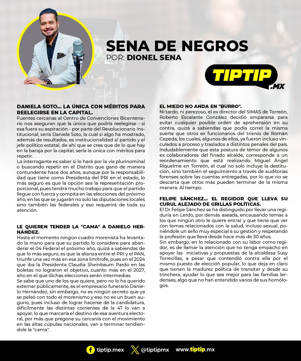 dionelsena's tweet photo. Ahí les va la #SenadeNegros de este #Jueves:
📍 @danisotto la única con méritos para repetir en la capital.
📍 Le quieren tender la "cama" a @danielo_mx
📍 En #Torreón el miedo no anda en "burro".
📍 Felipe Sánchez y su "incomprensible" actitud.
Ccp @ClaudioMercadoR @juancuit @Alonso_Blancas @ArmandoYanezR @ChoraStyle76 @aaronmgh10 @victorhugo_hf @tonomorales_7 @lgalatorre @danisotto @Sandra12Amaya @SugheyTorresR @LaloSerranoZ @AlejandroFdelaP @hermannlinden @Quetzalh @FelipeCorrea_1 @salazarmercado