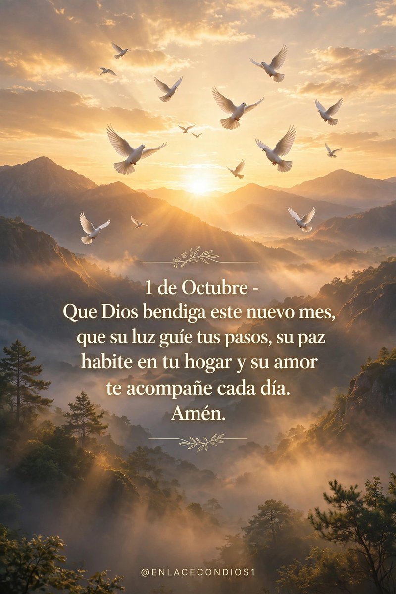 ENLACECONDIOS1's tweet photo. #Octubrellenodebendiciones
QUE DIOS BENDIGA ESTE NUEVO MES, QUE SU LUZ GUÍE TUS PASOS QUE ILUMINE TU CORAZÓN, QUE SU PAZ HABITE EN TU HOGAR Y SU AMOR TE ACOMPAÑE CADA DIA..!!
#Diosentrenosotros
#Luzentucorazon
#Enlaceespiritual
#Bendiciones https://t.co/RAfuqYCIih