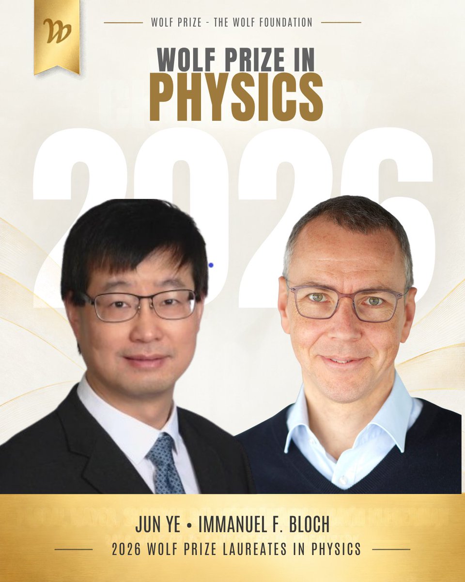 WolfPrize_'s tweet photo. ANNOUNCING THE 2026 WOLF PRIZE LAUREATES IN PHYSICS
The 2026 Wolf Prize in Physics is awarded to Immanuel F. Bloch and Jun Ye “for transformative, widely applicable advances in the control of ultracold atomic systems.” 
Their work has pushed experimental physics into realms that were once almost impossible to control.
Bloch established ultracold atoms trapped in optical lattices as a powerful platform for studying complex quantum systems. His work helped define the modern field of quantum simulation, revealing new insights into many-body quantum states and laying foundations for emerging quantum technologies. 
Ye, meanwhile, led the development of the world’s most accurate and stable optical atomic clocks, achieving levels of precision that have reshaped how time and frequency can be measured. His work has also opened new ways to test fundamental physics, from relativity to searches for variations in nature’s fundamental constants. 
From controlling quantum matter to measuring time with unprecedented precision, their discoveries have expanded what physicists can observe, test, and engineer.
Congratulations to Immanuel F. Bloch and Jun Ye, the 2026 Wolf Prize Laureates in Physics.
@NIST @maxplanckpress