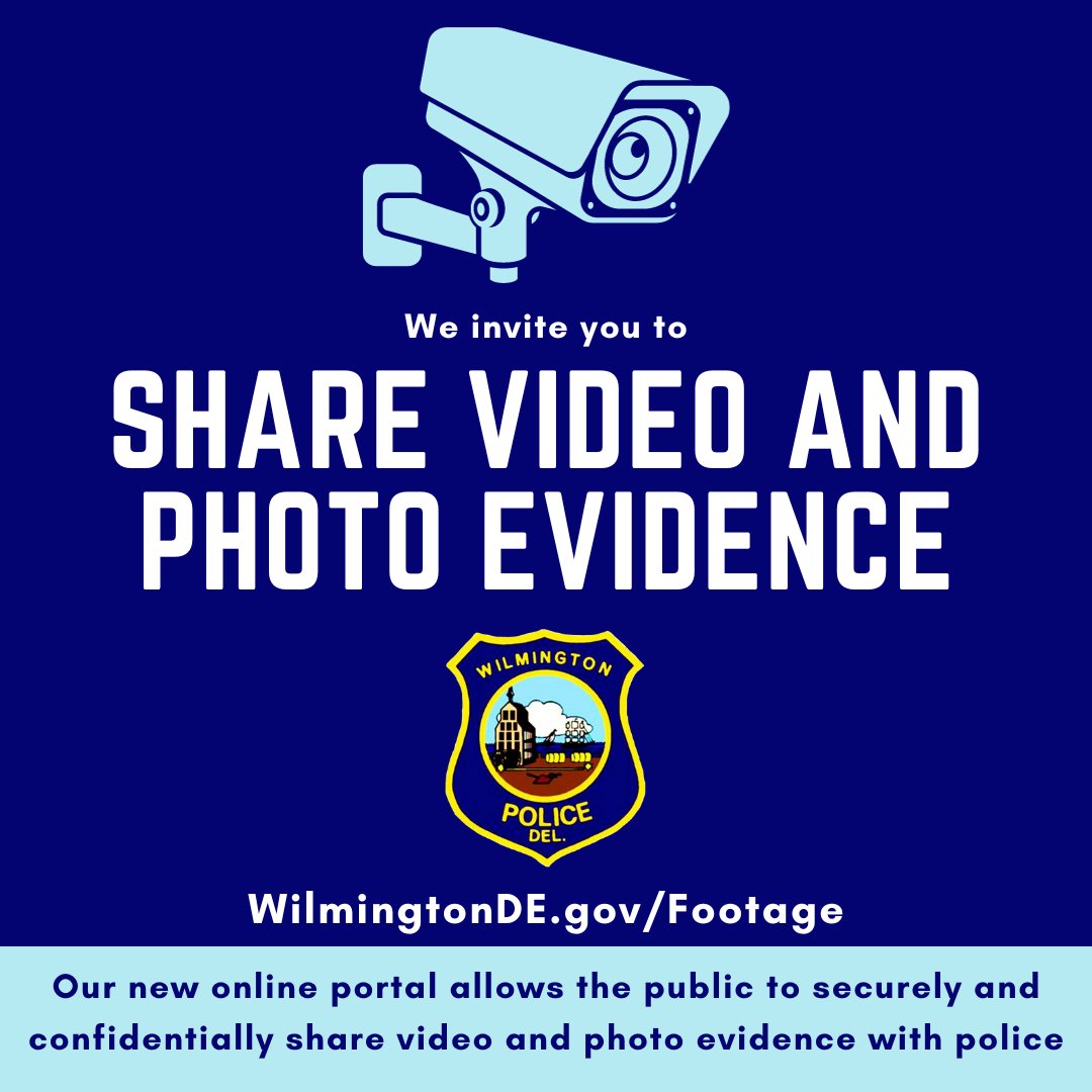 WPDPIO's tweet photo. The Wilmington Police Department has launched a portal to allow the public to securely and confidentially share video and photo evidence with police. Visit https://t.co/POBKKSDqIp to learn more! https://t.co/31qgdJvZ2G
