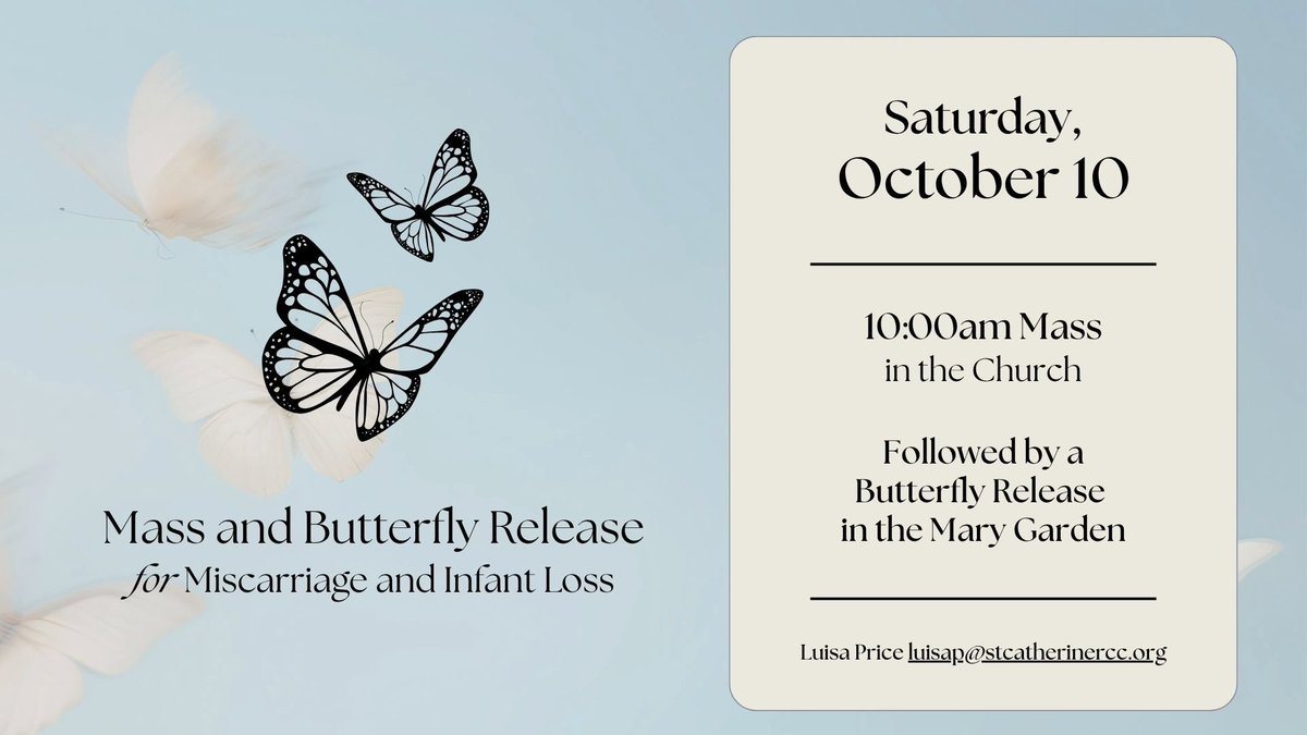 FormDisciples's tweet photo. All who have suffered from a miscarriage or infant loss are invited next Saturday at St. Catherine of Siena parish for a special Mass and butterfly release to remember those precious lives. 

No RSVP needed. Email Luisa for any questions. https://t.co/QjXHdHTi5W