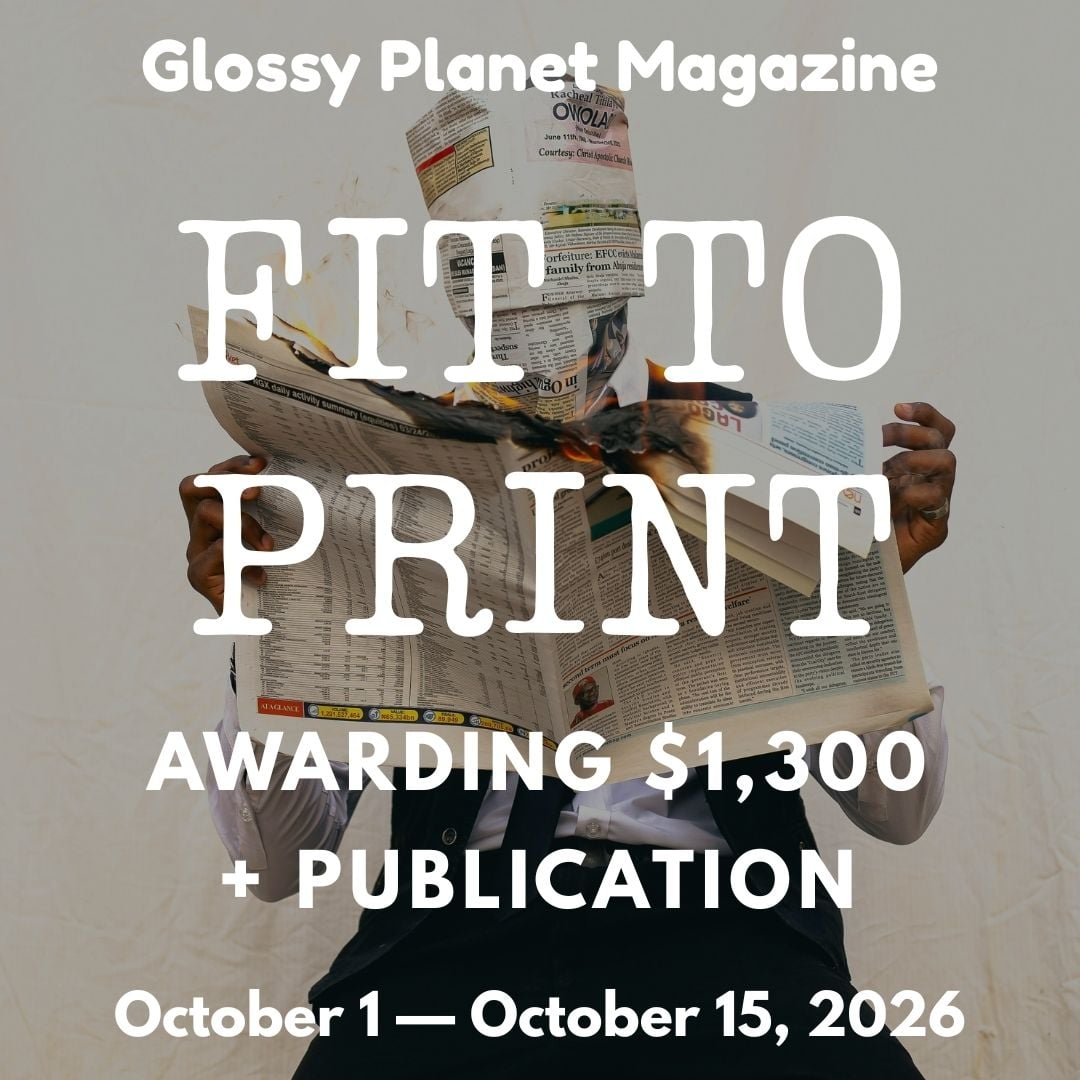 glossyplanetmag's tweet photo. Send us prose and poetry inspired by a real news story reported since October 2025. FIT TO PRINT closes 10/15/26! #amwriting #flashfiction #poetry #cnf https://t.co/NUXaBGSJRO https://t.co/O8eyoEMOSi