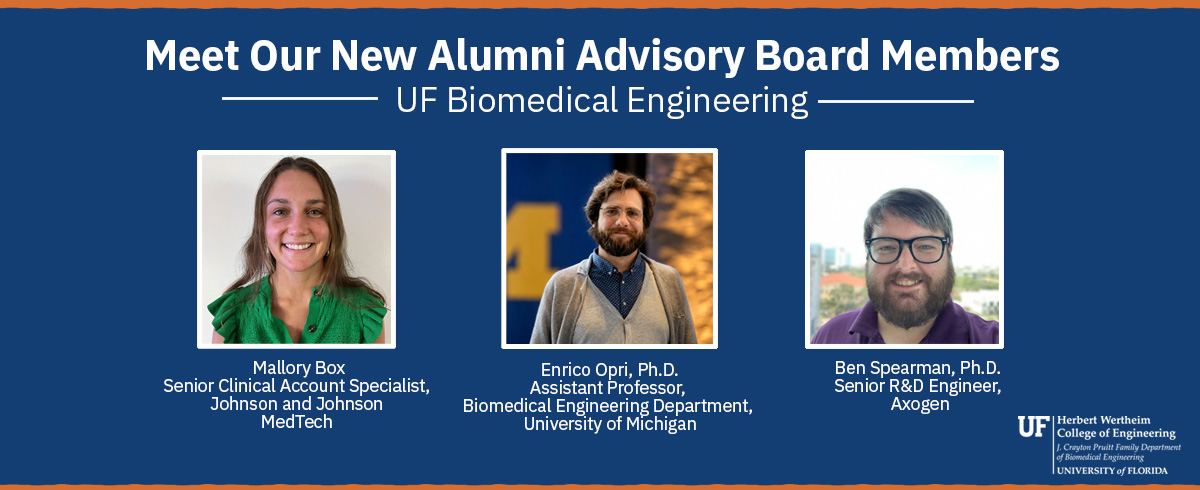 UFBME's tweet photo. 🐊 Welcome to our newest UF BME Alumni Advisory Board members!

We’re excited to welcome Mallory Box, Enrico Opri, Ph.D., and Ben Spearman, Ph.D. to the J. Crayton Pruitt Family Department of Biomedical Engineering Alumni Advisory Board. https://t.co/3KGegOqFRm