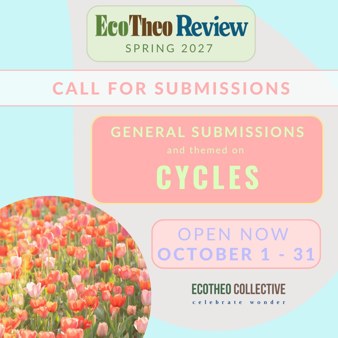 ecotheo's tweet photo. OPEN NOW! Submit for our Spring 2027 issue through October 31 (rolling submissions for Reviews and Visual Art). More submission guidelines on our website. #newfiction #CallForArt #poetry #shortstory #CreativeNonfiction #CallForSubmissions #litmag #ecotheocollective https://t.co/v02Q9GchIw
