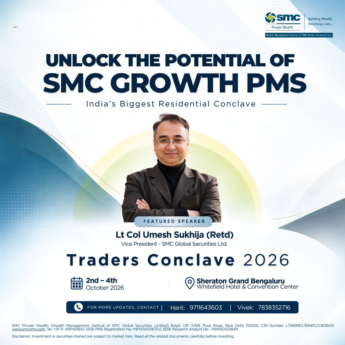 SMCPvtWealth's tweet photo. Lt Col Umesh Sukhija (Retd), Vice President,  SMC Group, will be sharing insights on SMC Growth PMS and its approach to navigating evolving market opportunities.

📍 Sheraton Grand Bengaluru Whitefield Hotel &amp; Convention Center

📅 2nd–4th October 2026

#SMCPrivateWealth https://t.co/tabEhdAnqK