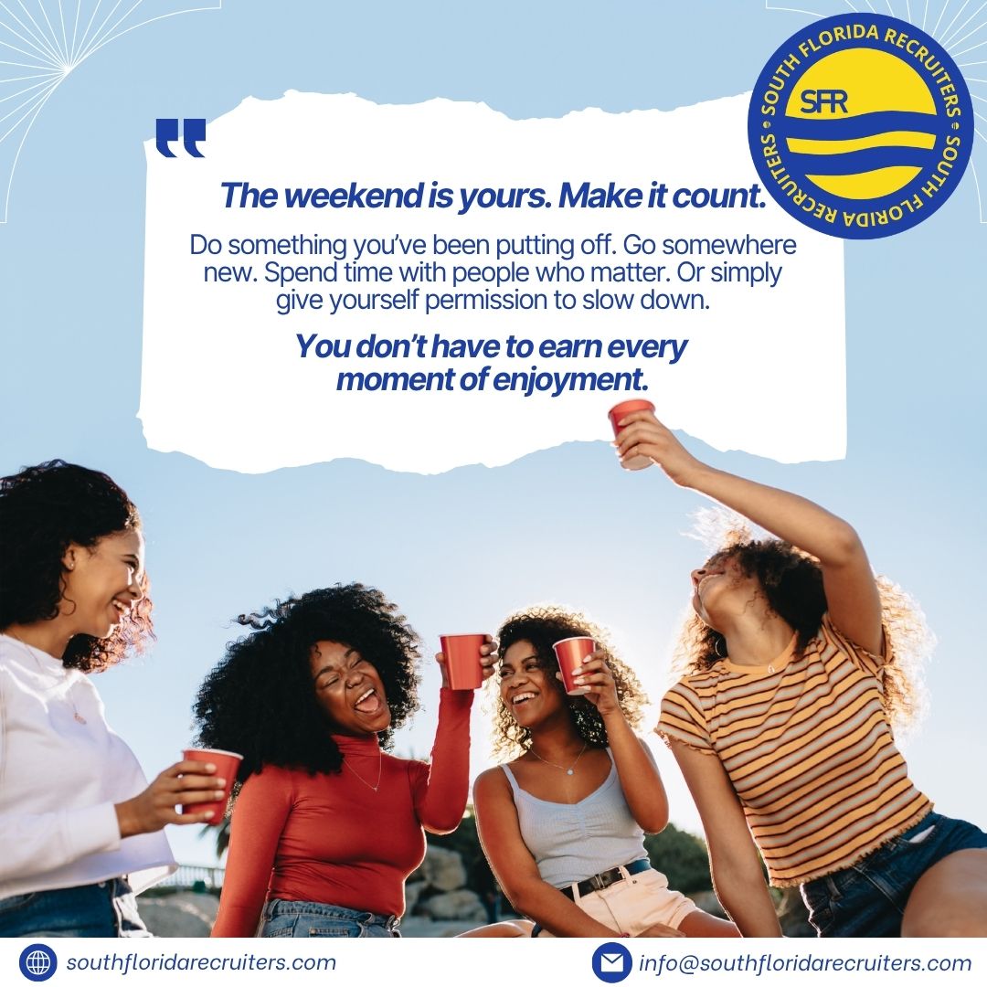 SFRcareers's tweet photo. Whatever you choose, remember that rest and enjoyment are part of a healthy work-life balance, too.
Enjoy your weekend!
📥 info@southfloridarecruiters.com
🌐 https://t.co/GoGR22FJ8v
#MotivationForSuccess #FamilyInspiration #CareerAdvice #PersonalGrowth #CareerSuccess #Mindset https://t.co/TJScWk1Vub