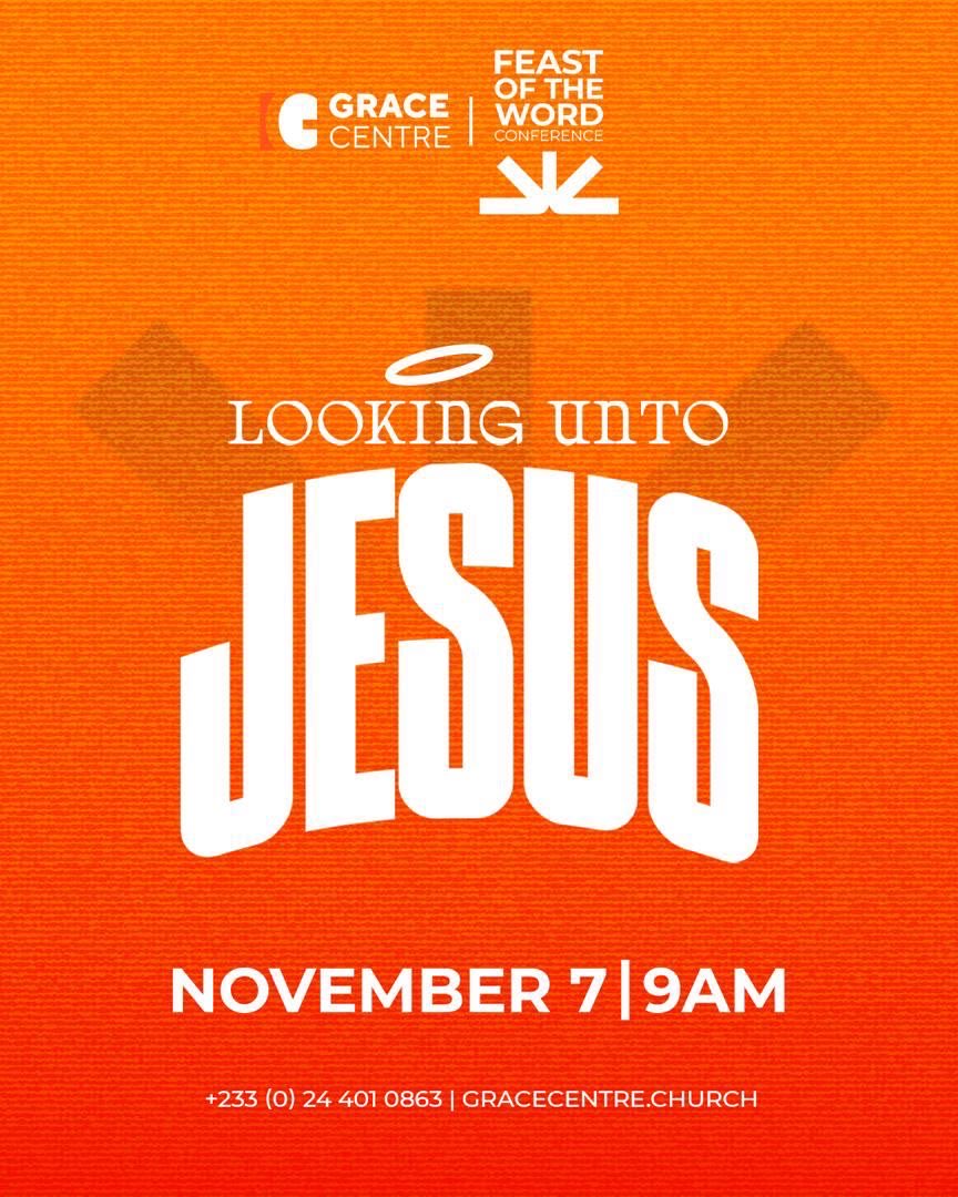 GraceCentreGH's tweet photo. Theme alert! ⚠️

Our theme this year is “Looking Unto Jesus”.

Join us on Saturday, 7th November, at 9AM for #FeastOfTheWord as we gather, worship and feast on the Word.

Share this invitation with someone, and make plans to join us.

#FOTW2026
#GraceCentreChurch
#APlaceToBelong https://t.co/56FotlAKMk