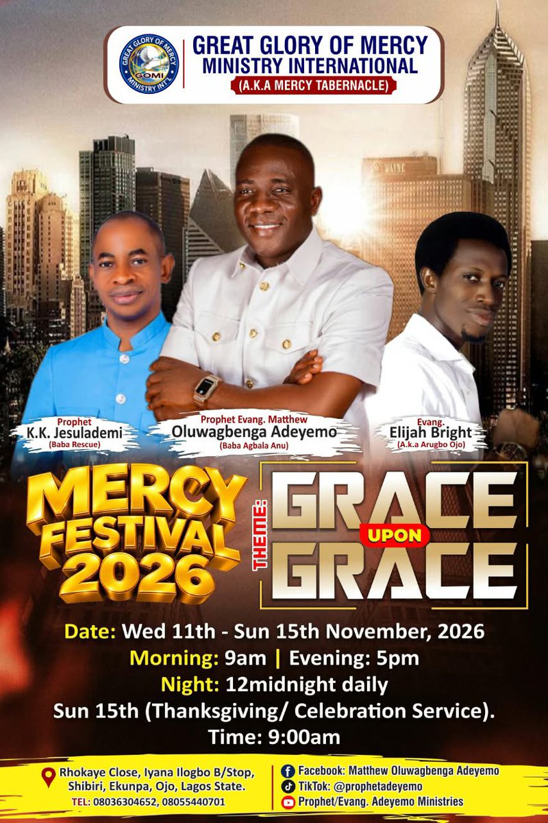 prophetadeyemo's tweet photo. Mercy Festival 2026 is finally here again!
It's going to be an encounter to remember.

Theme: GRACE UPON GRACE

🗓️ Wed 11th - Sunday 15th November 2026.
🕜 Morning: 9am
      Evening: 5pm
      Night: 12midnight 
See the flyer for more details.

Tell someone. https://t.co/GNtDc33EWG