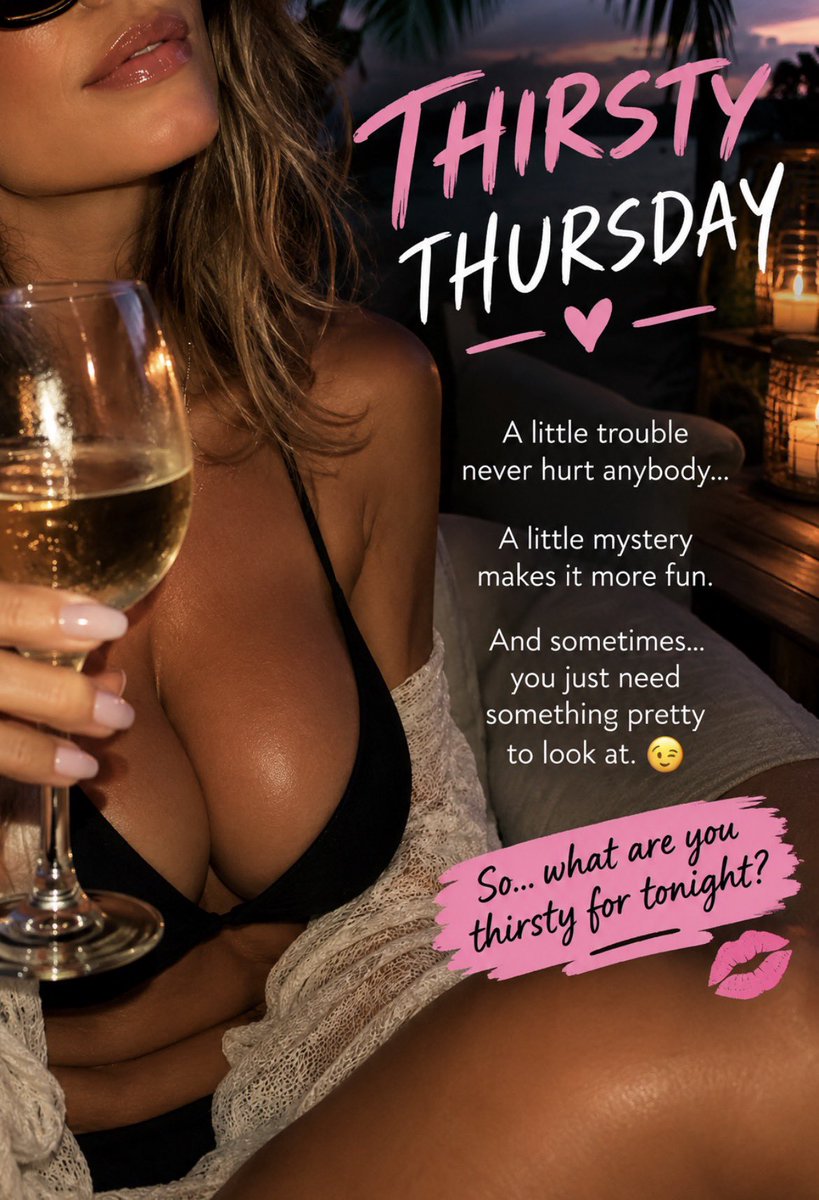 downwithbrook's tweet photo. Thirsty??? It’s Thursday. One day left till freedom. Come on y’all let’s go!!!!!!! 💋 https://t.co/r2BwnF5KMK