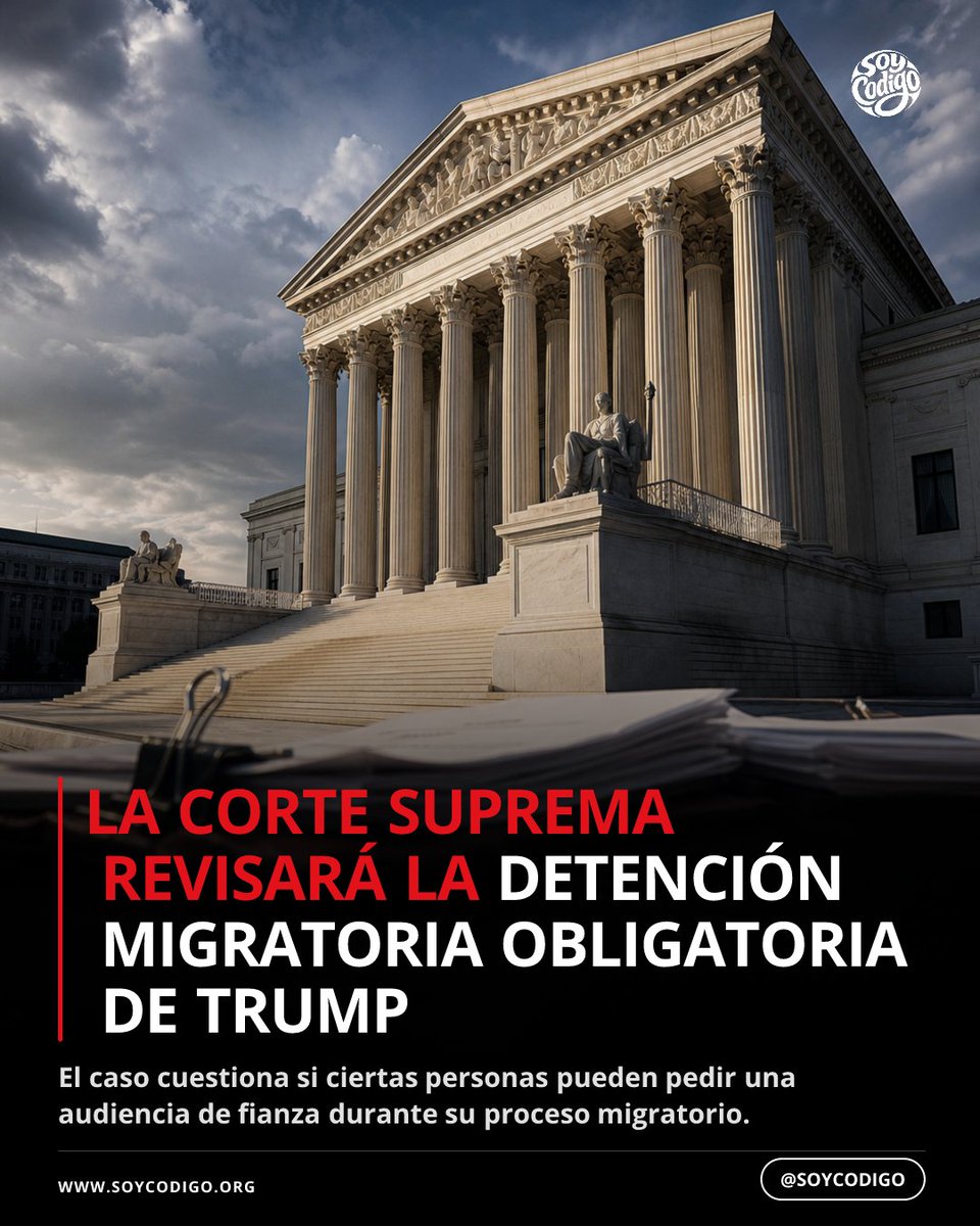 CodigoCreator's tweet photo. 🌍 #AHORA ⚖️ LA CORTE SUPREMA REVISARÁ LA DETENCIÓN MIGRATORIA OBLIGATORIA

El 1 de octubre de 2026, la Corte Suprema de Estados Unidos aceptó revisar una política del Gobierno de Donald Trump
#CorteSuprema #PolíticaMigratoria #AudienciaDeFianza #EstadosUnidos #DerechoMigratorio https://t.co/GUzjNCBuYf