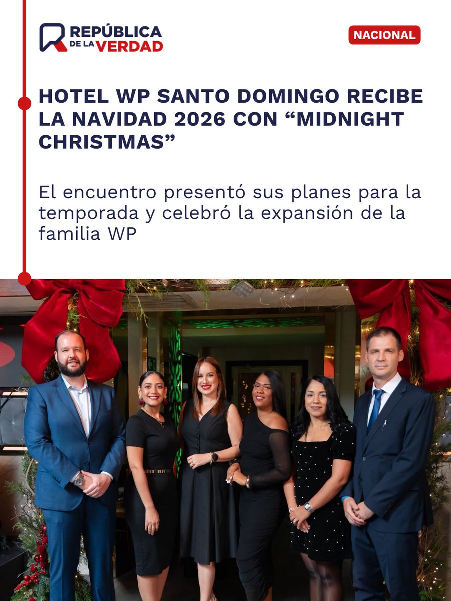 republicaverdad's tweet photo. Hotel WP Santo Domingo celebró “Midnight Christmas”, encuentro en el que presentó sus Planes de Navidad 2026 y anunció una nueva etapa de expansión con Hotel WP Las Américas en Santo Domingo Este.

Más información en https://t.co/DeyFLDV1lh

#RepúblicaDeLaVerdad #HotelWP https://t.co/w8XCjOkrRp