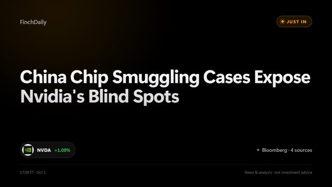 A news headline graphic reading 'China Chip Smuggling Cases Expose Nvidia's Blind Spots' from FinchDaily, showing NVDA ticker +1.09%, attributed to Bloomberg with 4 sources, dated 17:00 ET Oct 1.