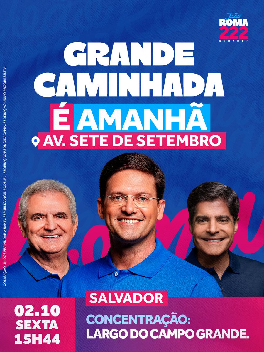 joaoromaneto's tweet photo. Amanhã, sexta-feira, quero encontrar você na grande caminhada do Campo Grande até a Praça Castro Alves. Vamos juntos mostrar a força dessa reta final.

Local: Campo Grande, Salvador.
Horário: 15h44.

Venha com João Roma 222 e ACM Neto 44. 🤩

#JoãoRoma #Vote222 #SenadorDeNeto https://t.co/AkpsGTrZS0