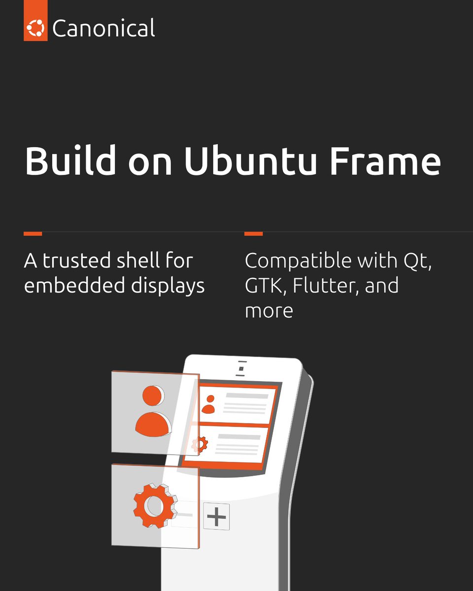 Canonical's tweet photo. From kiosks and digital signage to smart mirrors and industrial panels, embedded displays need a reliable graphics stack that will be supported for the device’s lifetime.

Ubuntu Frame is a shell for embedded displays. It supports touch, keyboard, and mouse input, so your team can focus on the product rather than the hardware.

Built on Wayland and delivered as a snap, Ubuntu Frame confines the shell and application separately, installs with a single command, and receives automatic updates with rollback. Compatible with Qt, GTK, Flutter, Electron, SDL2, and HTML5, Ubuntu Frame comes with up to 15 years of security maintenance.

Your application. Your display. What will you frame?

Learn more about Ubuntu Frame: https://t.co/DnBbwGQoKN

#OpenSource #UbuntuFrame