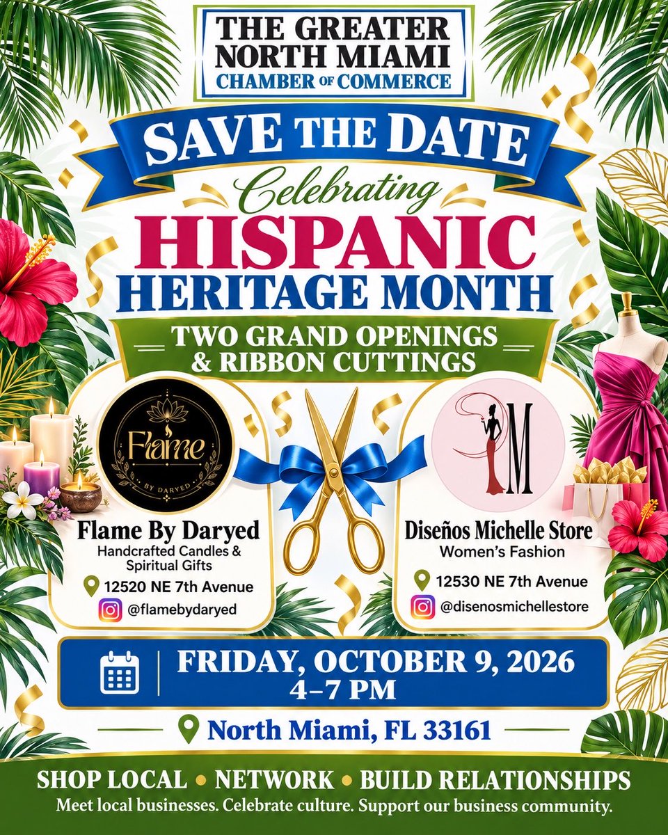 GNMiamiChamber's tweet photo. 🎉 Two ribbon cuttings!
Celebrate Hispanic Heritage Month with Flame By Daryed &amp; Diseños Michelle Store.

📅 Oct. 9 | 4–7 p.m.
📍 12520 &amp; 12530 NE 7th Ave., 
North Miami FL 33161

Shop &amp; network! 
Each registered guest gets a raffle ticket.

RSVP: https://t.co/VZxbfPJolQ https://t.co/Clm5GiH9NU