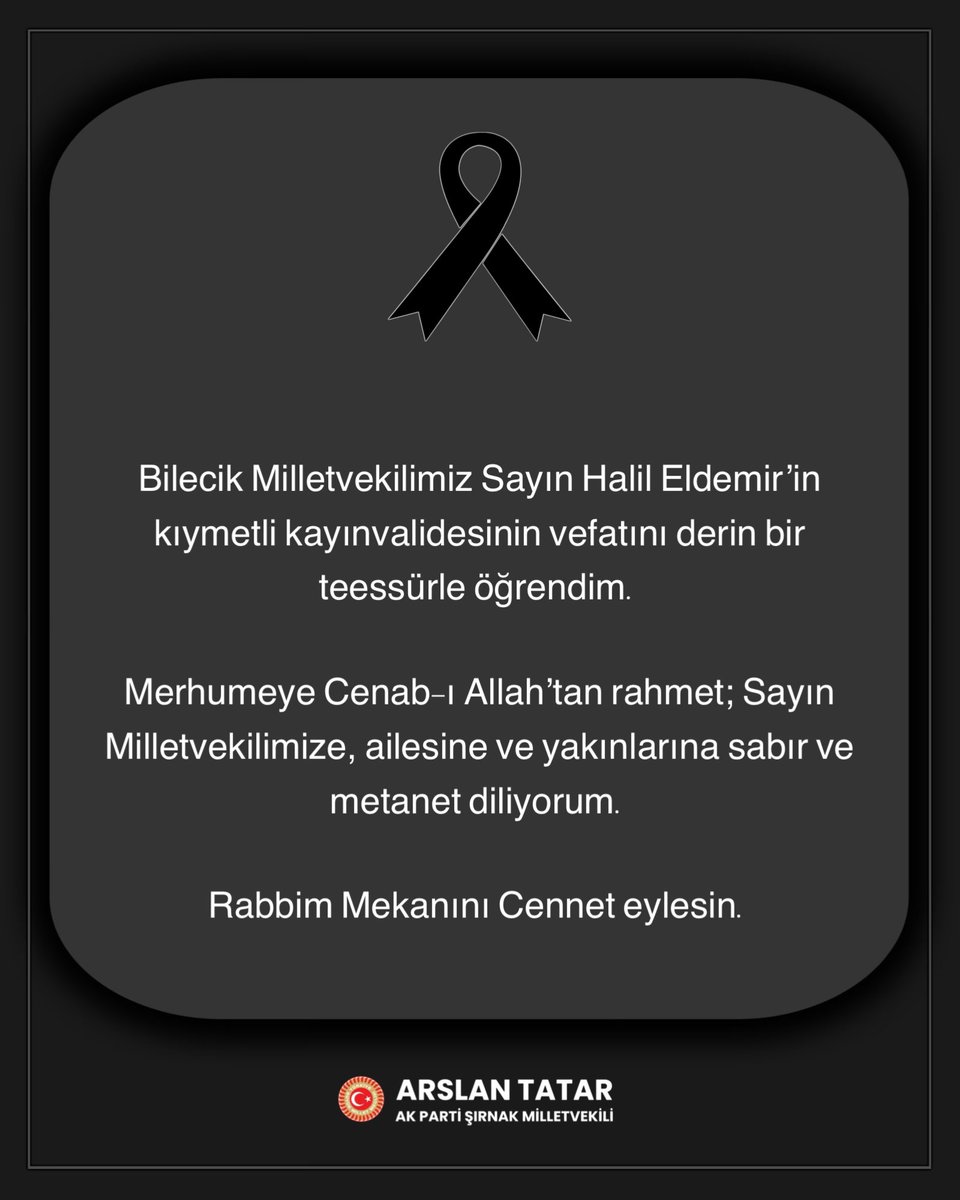 TatarArslan's tweet photo. Bilecik Milletvekilimiz Sayın @halileldemir ’in kıymetli kayınvalidesinin vefatını derin bir teessürle öğrendim.

Merhumeye Cenab-ı Allah’tan rahmet; Sayın Milletvekilimize, ailesine ve yakınlarına sabır ve metanet diliyorum.

Rabbim Mekanını Cennet Eylesin. 🤲 https://t.co/dX2GubKuuZ