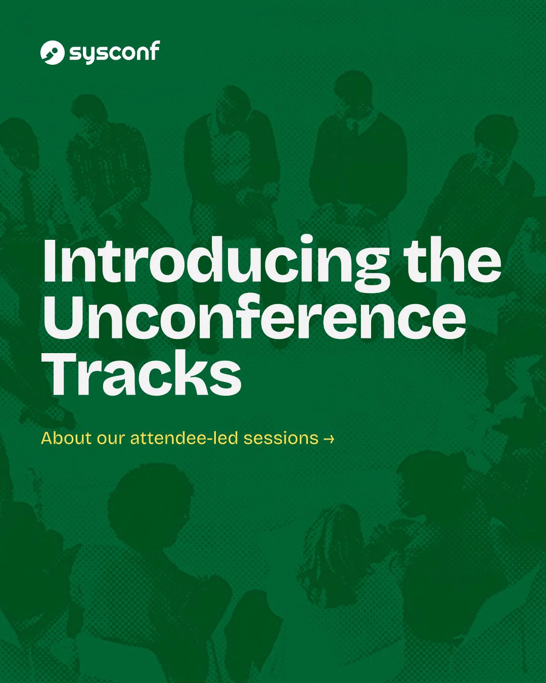 Introducing the [SysConf] Unconference tracks.
