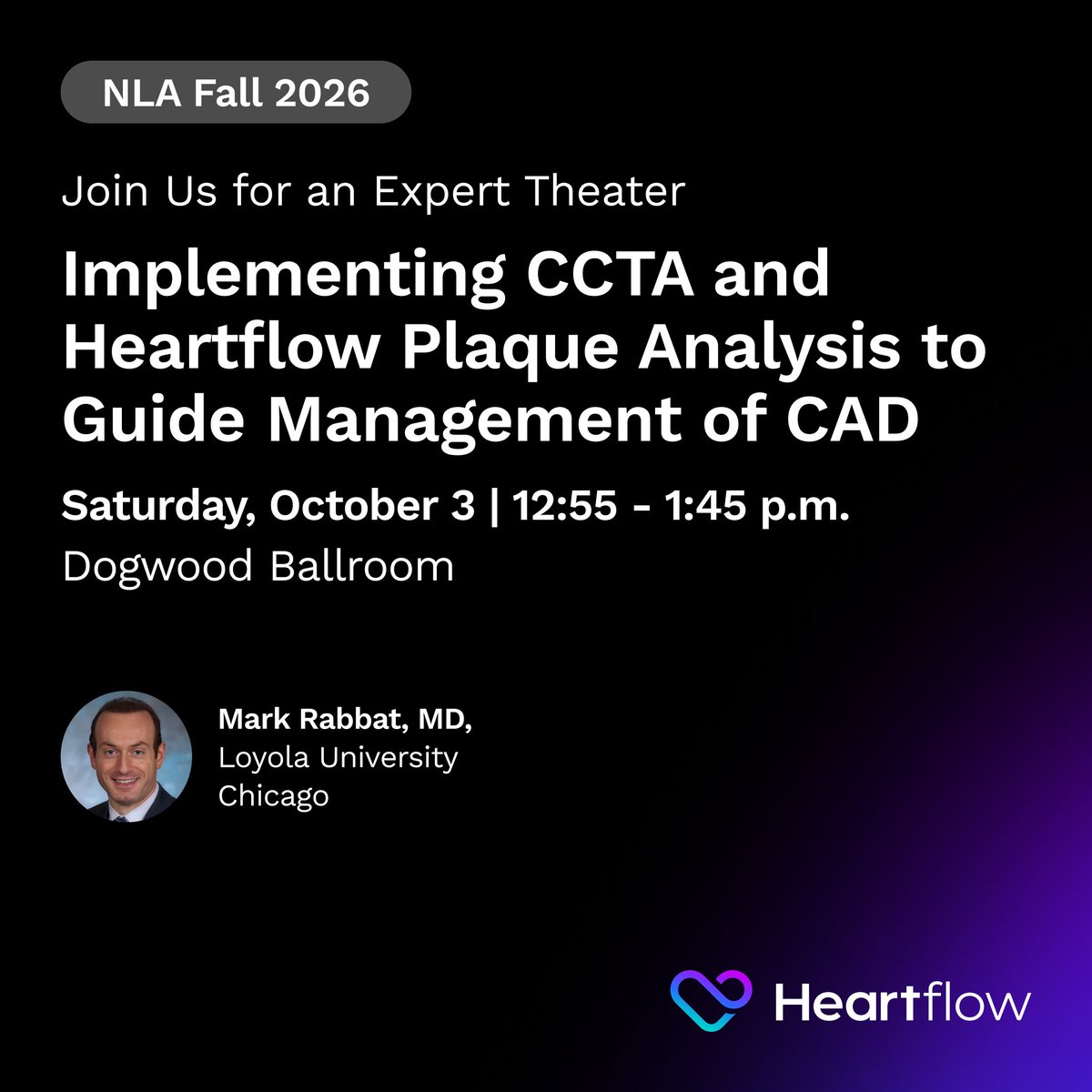 Heartflow's tweet photo. Join us for an Expert Theater with Dr. Mark Rabbat at NLA Fall Clinical Lipid Update 2026 on Saturday, October 3: Implementing CCTA and Heartflow Plaque Analysis to Guide Management of CAD.

We'll explore the clinical need to evolve risk assessment through new tools and emerging evidence, and discuss how Heartflow Plaque Analysis and the DECIDE Registry inform management strategies for patients with CAD.
