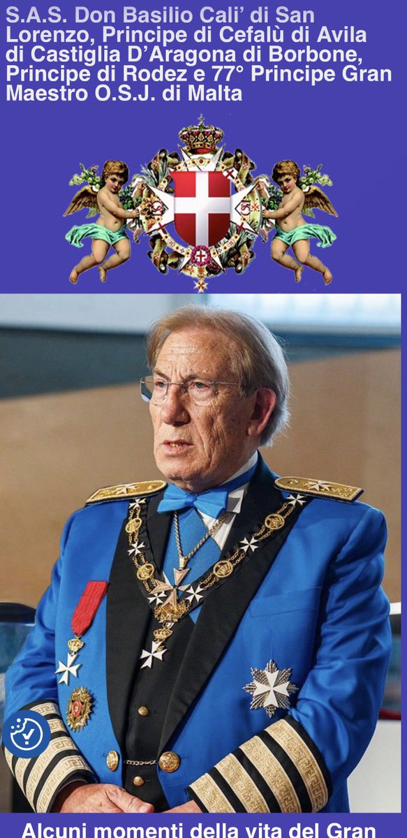miketheking1517's tweet photo. S.A.S. Don Basilio Calì di San Lorenzo claims titles like Principe di Cefalù di Avila di Castiglia D’Aragona di Borbone &amp; Principe di Rodez.

He is 77th Grand Master of the Sovereign Order O.S.J. of Malta. This separate Hospitaller splinter, based in Malta &amp; distinct from SMOM. https://t.co/OxYRezFbmn