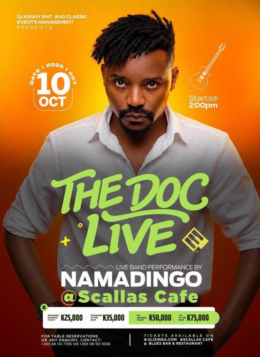 ElzJoel's tweet photo. Clear your schedules! 🎸 The Doc Live is coming to Scallas Cafe on 10th October 2026 with an unforgettable live band performance by Namadingo!🥳🙌

🎟️  K25,000 | Gate: K35,000

Tickets at: https://t.co/3jTgXv0Ijc, Scallas Cafe.

📞 Res: +265 88 141 7785 / +265 99 161 1006 https://t.co/rIFLmwMxNS