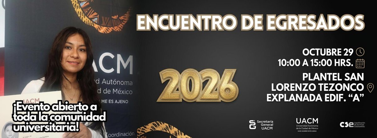 UACM's tweet photo. #UACM #UACMEducación #UACM25Años #CSE
Este 29 de octubre podrás asistir al Encuentro de egresados 2026 en el plantel San Lorenzo Tezonco a partir de las 10:00.
https://t.co/Jg9p8Vf215 https://t.co/nPL8OjAG0H