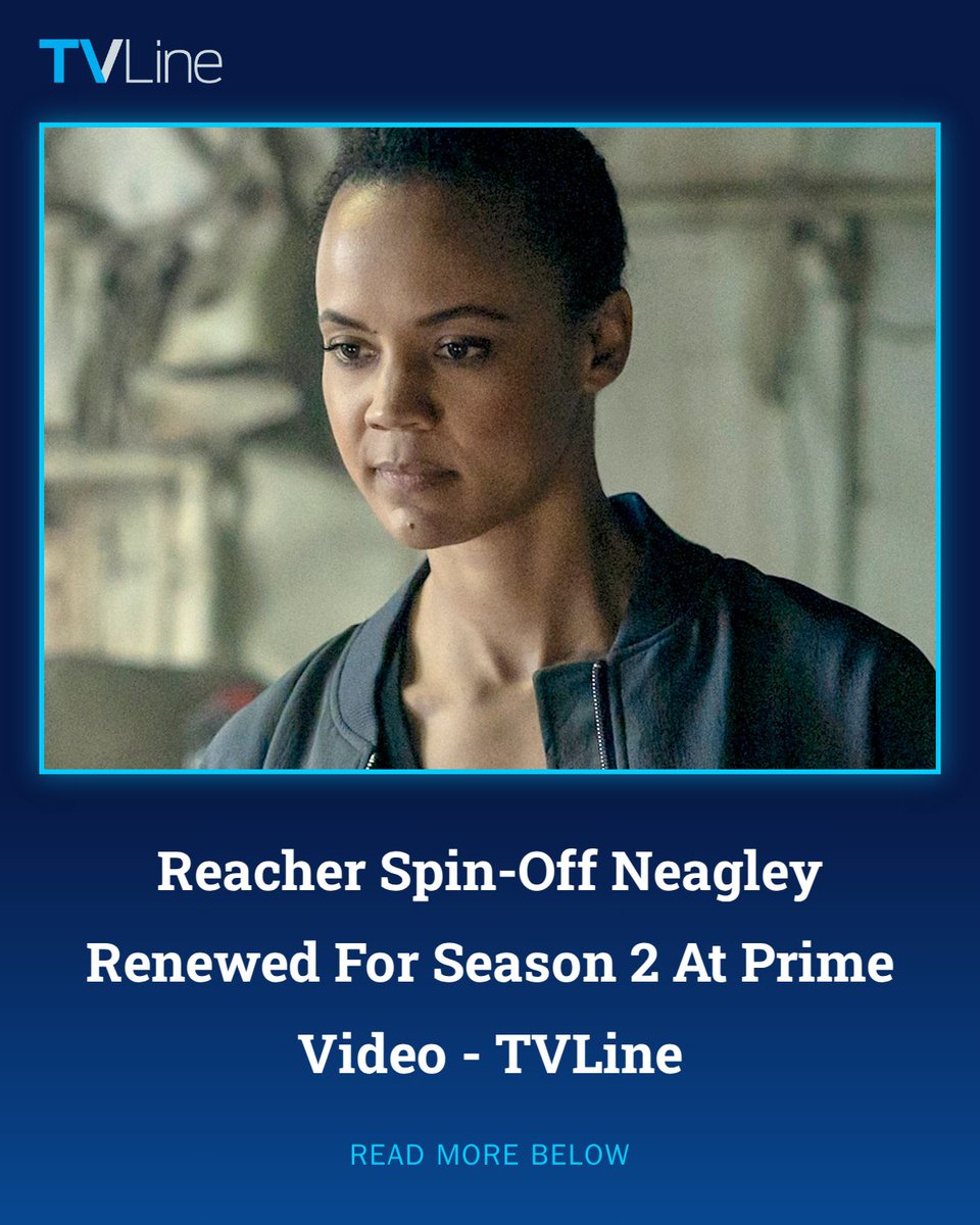 TVLine's tweet photo. Jack Reacher's friend Frances Neagley is going to be sticking around for a while: Prime Video has renewed the Reacher spin-off Neagley for Season 2. https://t.co/HAggBJohNY