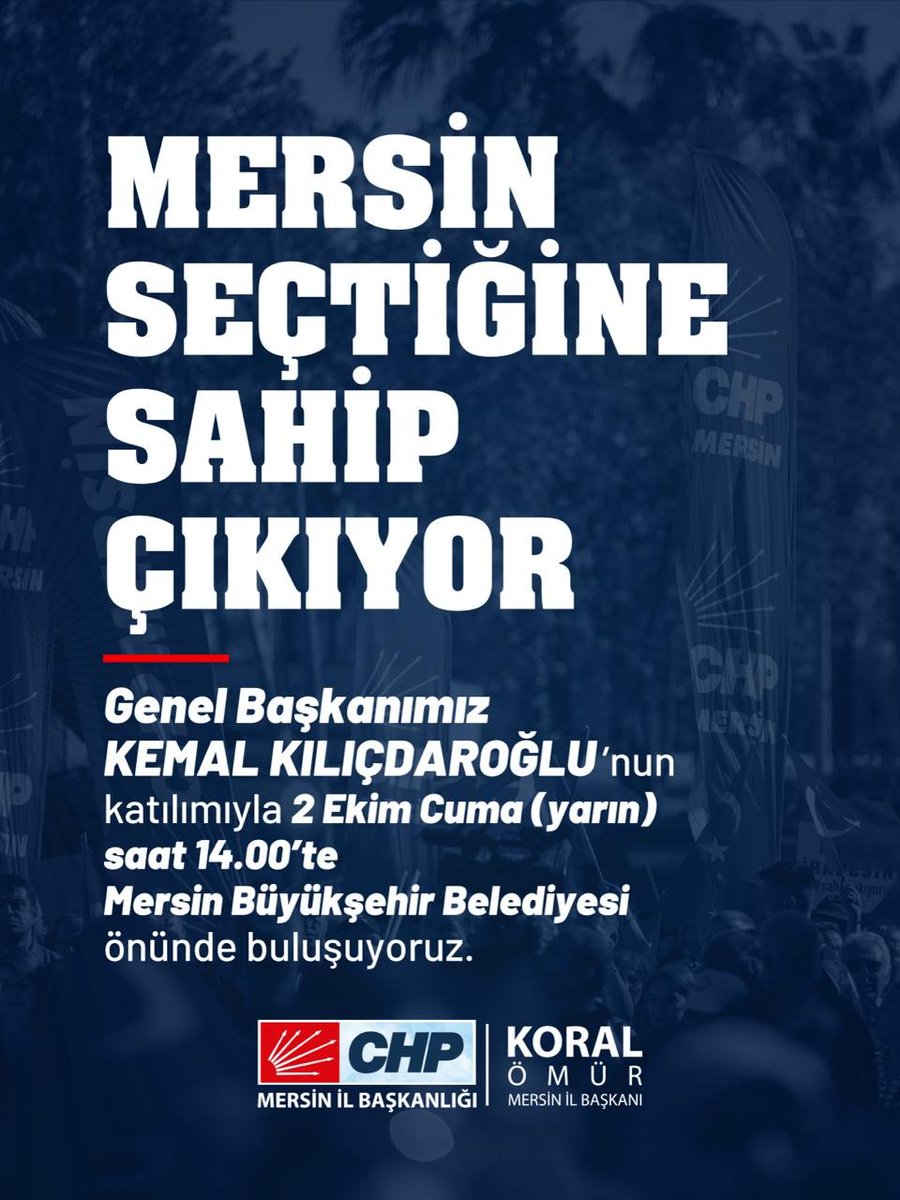 chpmersinilb's tweet photo. Mersin seçtiğine sahip çıkıyor. halkın iradesine yönelik gerçekleştirilen operasyon sonucunda haksız bir şekilde gözaltına alınan belediye başkanlarımızın yaşadığı  adaletsizliğe karşı sesimizi yükseltiyoruz! Bu haksızlığa karşı tepkimizi dile getirmek, adaletsizliğe dur demek ve dayanışmamızı büyütmek için Genel Başkanımız Sayın Kemal Kılıçdaroğlu'nun katılımıyla Büyükşehir Belediyemizde buluşuyoruz. 
Tarih: 02.10.2026 (Yarın) 
Saat: 14:00  
Yer: Mersin Büyükşehir Belediye Binası Önü