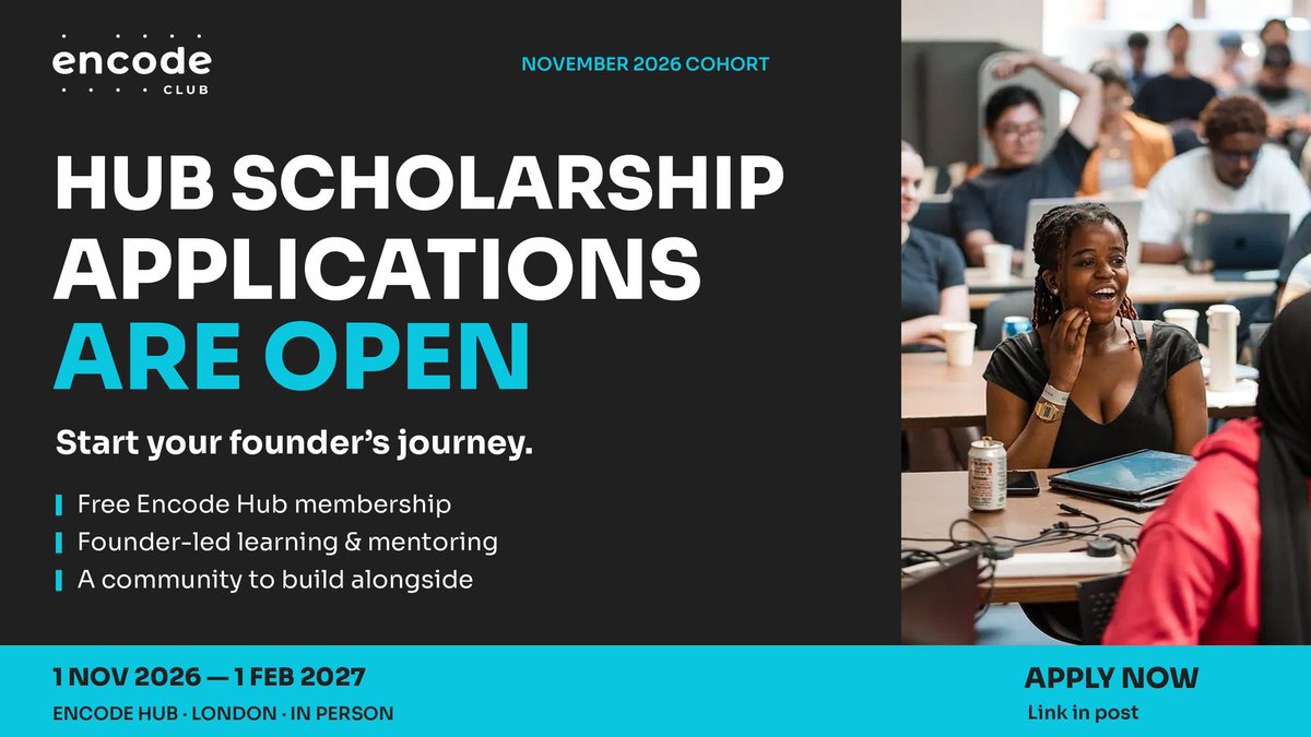 encodeclub's tweet photo. HUB SCHOLARSHIP APPLICATIONS ARE NOW OPEN 🚀

Got an idea, a side project, or something you keep coming back to? Join Encode Hub Scholars and take your next step alongside people building their own.

→ Free Hub membership for the programme
→ Founder-led mentoring
→ A community to build alongside

1 Nov 2026 – 1 Feb 2027, Encode Hub.
