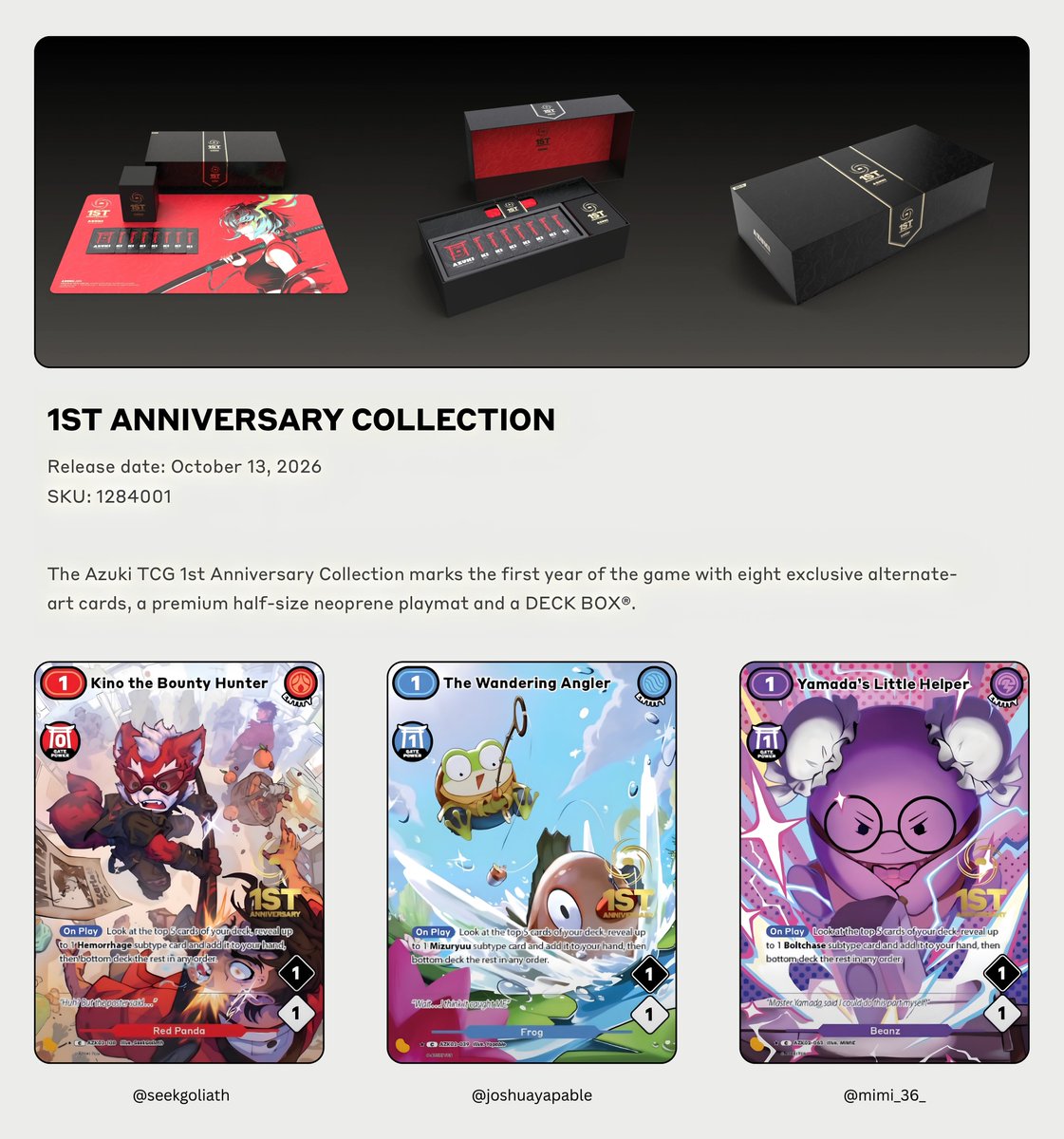 7316's tweet photo. Just in: Azuki TCG one year anniversary collection preorders open on October 13.

i don’t know if anybody has spotted it yet, but some of the revealed cards in the collection feature artworks by top community artists like @Joshuayapable, @mimie_36_ and @seekgoliath.

i’ll always maintain that azuki is one of the few ip ecosystems where artists have genuinely built long term careers and a meaningful degree of agency around their work.

artists from the garden have consistently been featured in official collabs, collectively earned $1m+ via commissions and some have even gone on to join the team full time.

pretty rare to see a brand give community artists this much room to create, contribute and grow. proud member here. IKZ. ⛩️