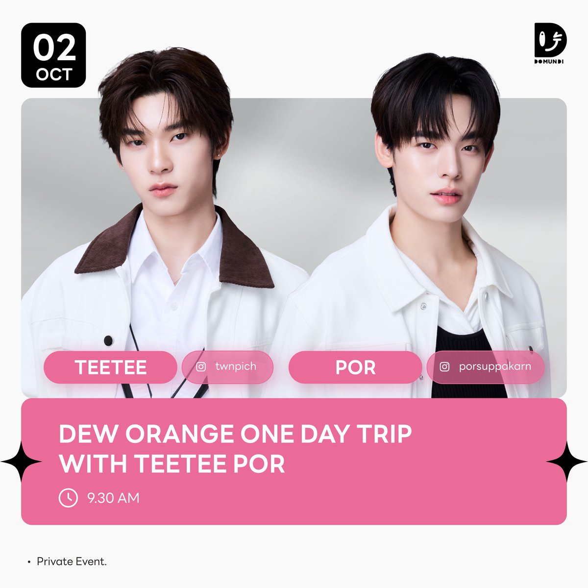 DomundiTV's tweet photo. #DMDschedule 

🗓 : 02.10.2026

DEW ORANGE One Day Trip with TeeTee Por 

🙋🏻‍♂️ : @twnpich @porsuppakarn 
⏰️ : 09.30 น. | 9.30 AM (GMT+7)
📢 : Private Event 

#️⃣ : #.DewOrangeTRIPxTTP

#twnpich #porsuppakarn
#domunditv https://t.co/jdj5AbmqYV