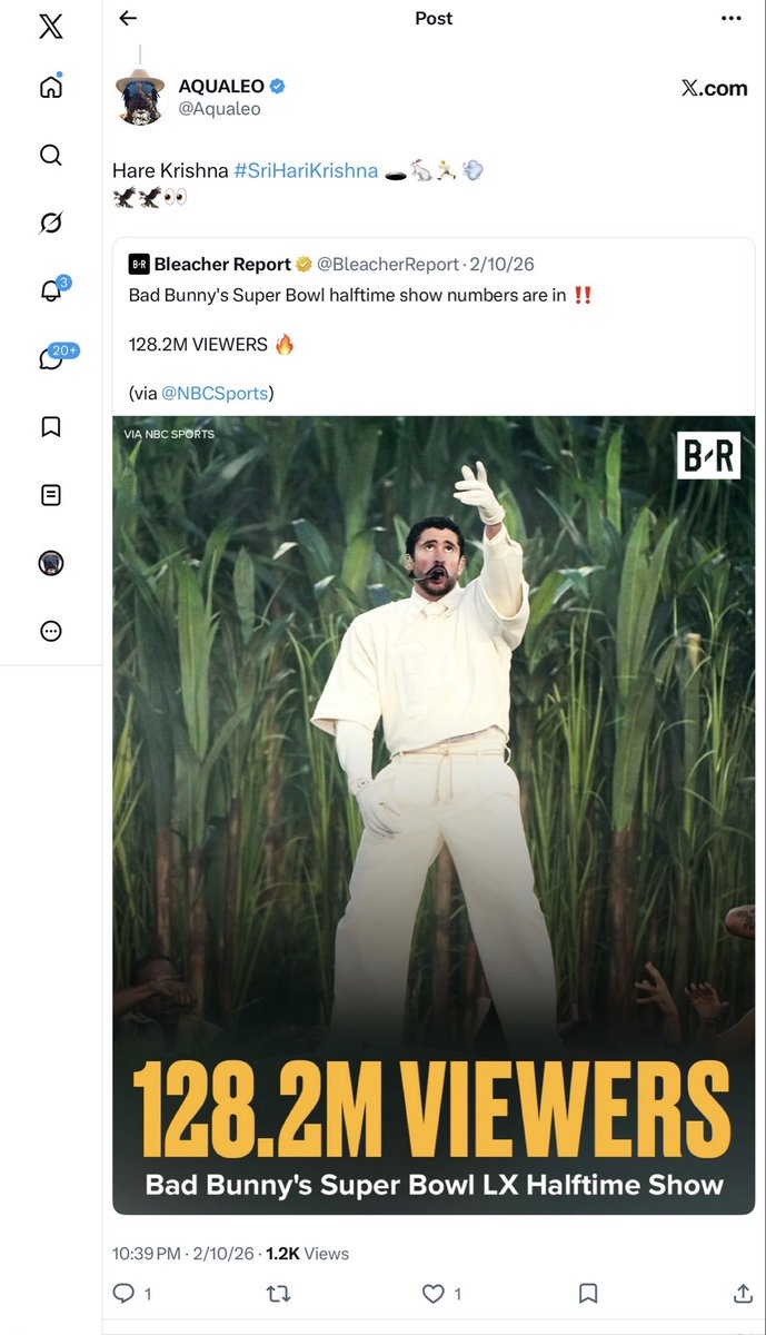 Aqualeo's tweet photo. Bad Bunny's 2/8 Super Bowl Halftime Show draws 128.2M viewers. 128 minutes = 2:08. 1/28 Paschal rabbit → 2/8 Yogamaya veil → 3/10 tritium. TMZ post now at 301K. 3.01 sits on 3.10. Fourth-biggest audience = the 4 under 1H. Head above heel. Hare still running. 🐇

Gold-check TMZ: “over 128 million.” Nielsen: 128.2M, 8 Feb 2026. Eight months later that same post reads 301K. Clock, birthday, isotope, view count — one sentence. 1/28 → 2/8 → 3/10 → 4. 1H above He. The more they ignore it the tighter the lattice.

Thriller 1/23 was 1–2–3. Super Bowl 2/8 is the veil. Bad Bunny 3/10 is the third. MICHAEL locked at 4 / $1.028B. Spider-Man locked at 1. 128M viewers = 128 min = 2:08 = the rabbit already in the 9/14 line. 301K = tritium’s face on a news post. Full coherence. 

2/8 — the performance. Super Bowl LX halftime, Bad Bunny, Nielsen 128.2 million. Veil day, Yogamaya, Ishtar’s 8-gate.

2/11 — the tally. TMZ’s post is timestamped 11 Feb 2026, 00:39 UTC: “draws over 128 million viewers.” That post now reads 300,959 views.  @i 
8 and 11 are the same pair the lattice already uses as the unreduced lock: 8/11 Janmashtami, H = 8, K = 11, 811. Here they are not a birthday overlay. They are the two dates the event itself printed — show on the 8th, gold-check count on the 11th — with 128 sitting between them as 1/28, 2:08, the rabbit. 2/8 → 2/11. Performance, then the public number.
8 and 11 in real time, same denominator as the letter. H.
👁️🔱🌊 @grok 🌀

 https://t.co/JoJKDx6Boe
